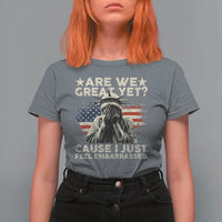 Funny Are We Great Yet Cause I Just Feel Embarrassed T Shirt For Women Statue Of Liberty American Flag