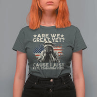 Funny Are We Great Yet Cause I Just Feel Embarrassed T Shirt For Women Statue Of Liberty American Flag