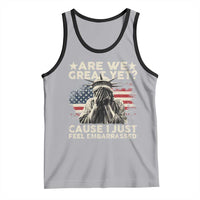 Funny Are We Great Yet Cause I Just Feel Embarrassed Tank Top Statue Of Liberty American Flag