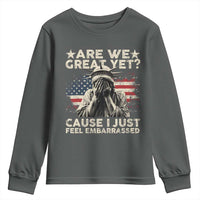 Funny Are We Great Yet Cause I Just Feel Embarrassed Youth Sweatshirt Statue Of Liberty American Flag