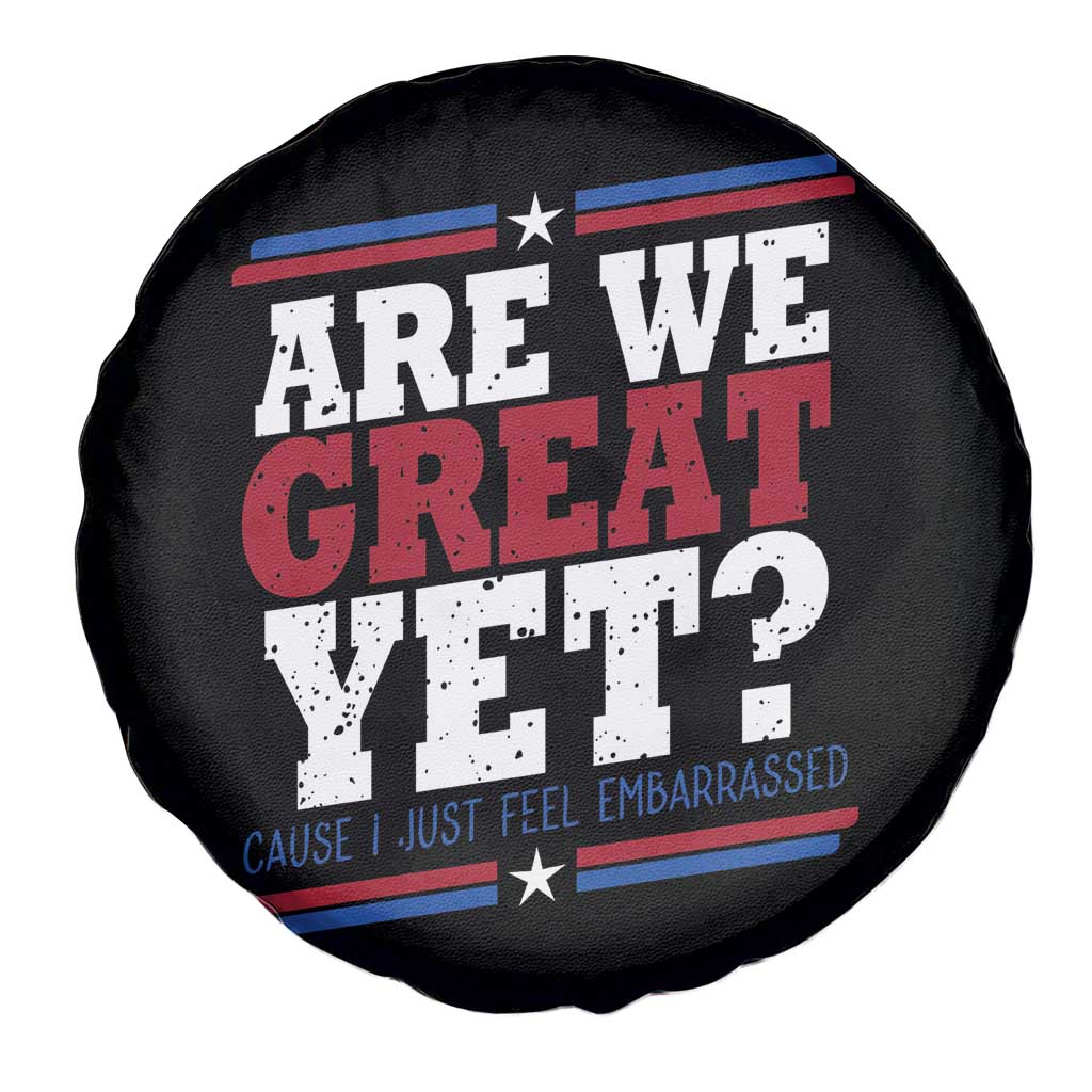Are We Great Yet Cause I Just Feel Embarrassed Spare Tire Cover Vintage Stripes
