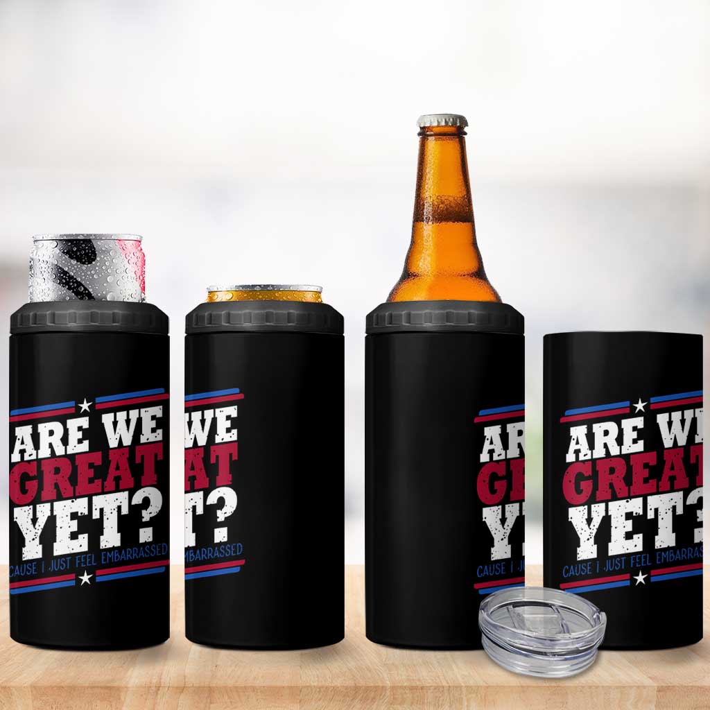 Are We Great Yet Cause I Just Feel Embarrassed 4 in 1 Can Cooler Tumbler Vintage Stripes