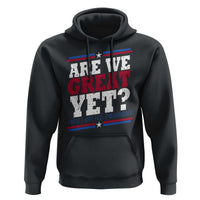 Are We Great Yet Cause I Just Feel Embarrassed Hoodie Vintage Stripes