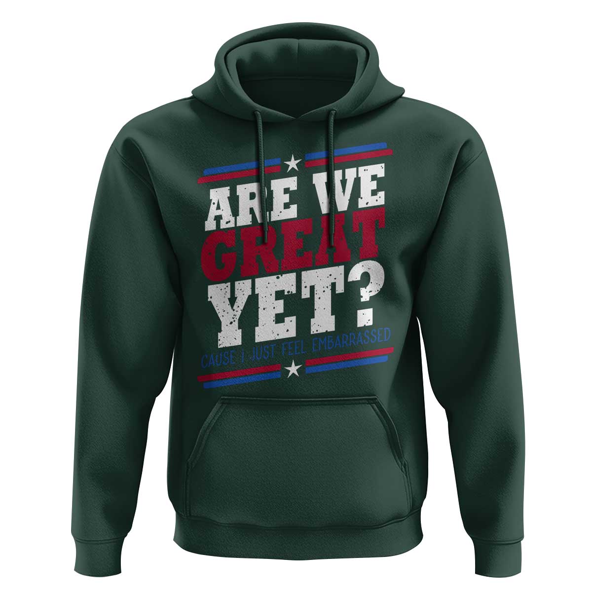 Are We Great Yet Cause I Just Feel Embarrassed Hoodie Vintage Stripes