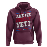 Are We Great Yet Cause I Just Feel Embarrassed Hoodie Vintage Stripes