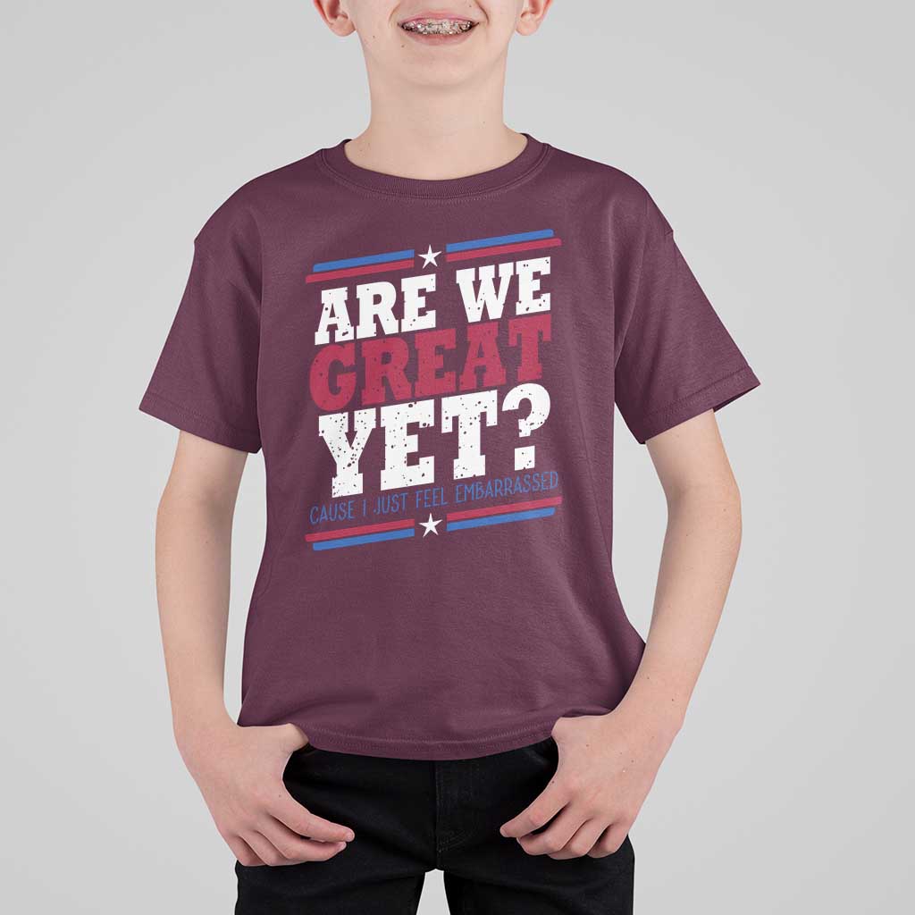 Are We Great Yet Cause I Just Feel Embarrassed T Shirt For Kid Vintage Stripes
