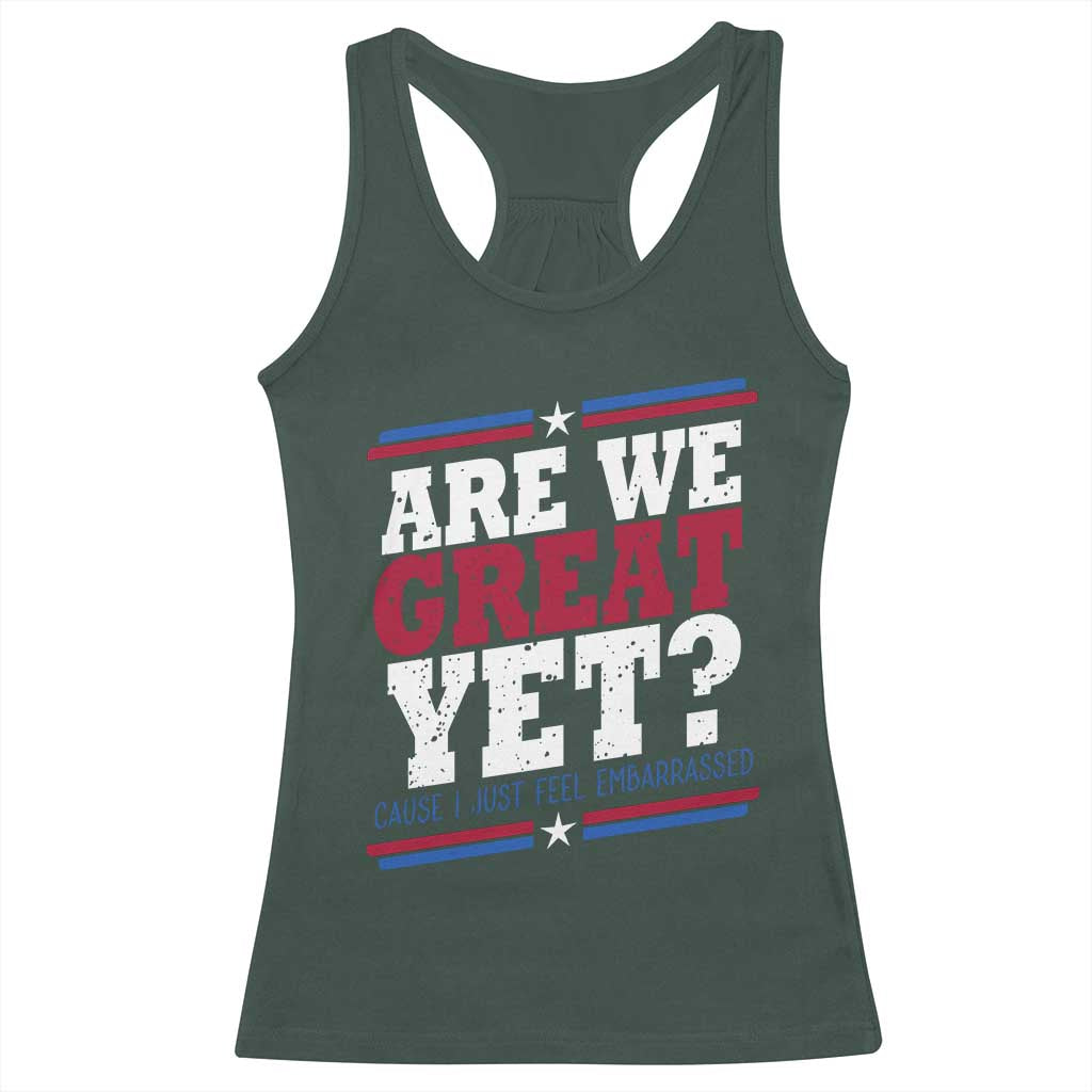 Are We Great Yet Cause I Just Feel Embarrassed Racerback Tank Top Vintage Stripes