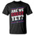 Are We Great Yet Cause I Just Feel Embarrassed T Shirt Vintage Stripes