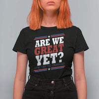Are We Great Yet Cause I Just Feel Embarrassed T Shirt For Women Vintage Stripes