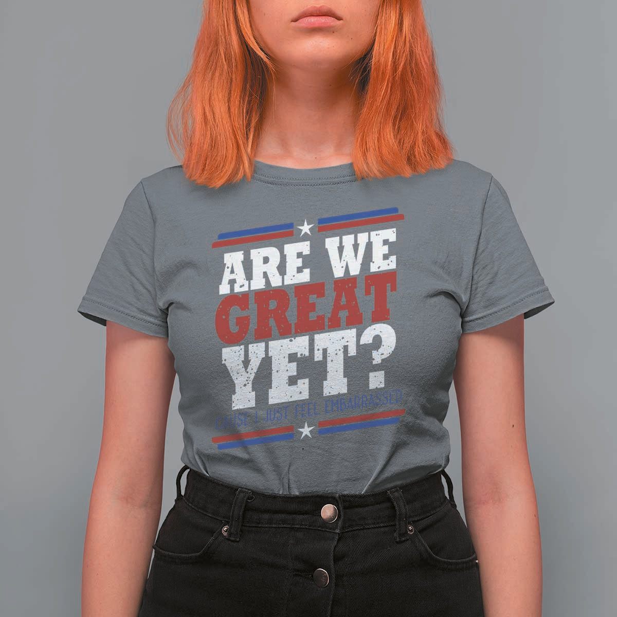 Are We Great Yet Cause I Just Feel Embarrassed T Shirt For Women Vintage Stripes