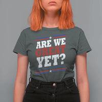 Are We Great Yet Cause I Just Feel Embarrassed T Shirt For Women Vintage Stripes