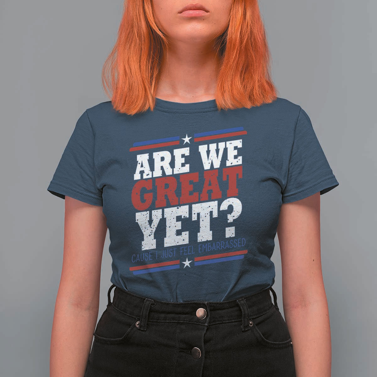 Are We Great Yet Cause I Just Feel Embarrassed T Shirt For Women Vintage Stripes