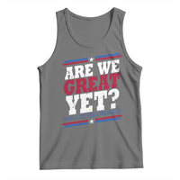 Are We Great Yet Cause I Just Feel Embarrassed Tank Top Vintage Stripes