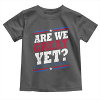 Are We Great Yet Cause I Just Feel Embarrassed Toddler T Shirt Vintage Stripes