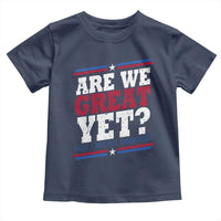 Are We Great Yet Cause I Just Feel Embarrassed Toddler T Shirt Vintage Stripes
