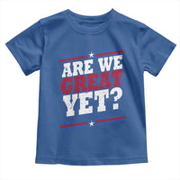 Are We Great Yet Cause I Just Feel Embarrassed Toddler T Shirt Vintage Stripes