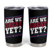 Are We Great Yet Cause I Just Feel Embarrassed Tumbler Cup Vintage Stripes