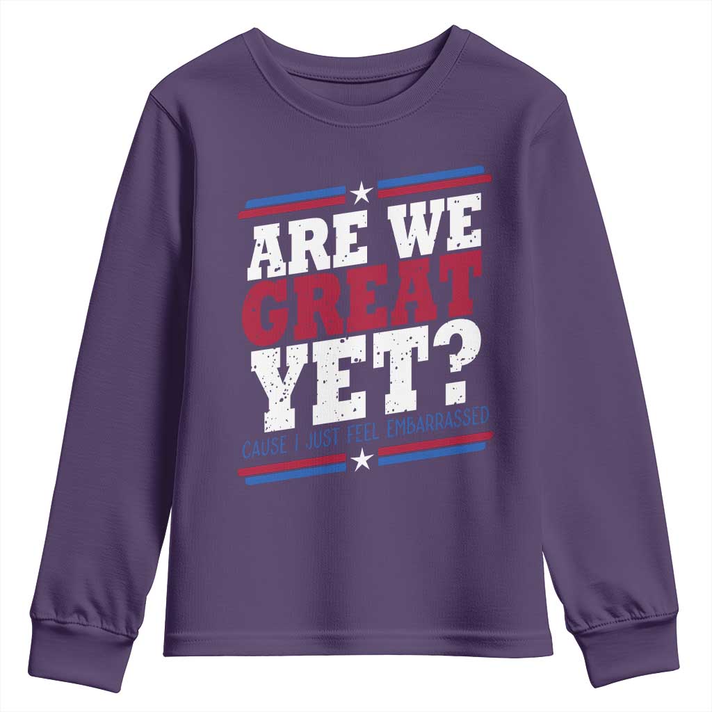 Are We Great Yet Cause I Just Feel Embarrassed Youth Sweatshirt Vintage Stripes