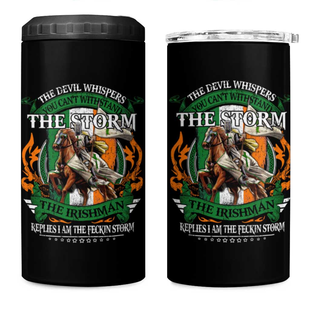 Irish Pride 4 in 1 Can Cooler Tumbler The Devil Whispers You Can't Withstand The Storm The Irishman Replies