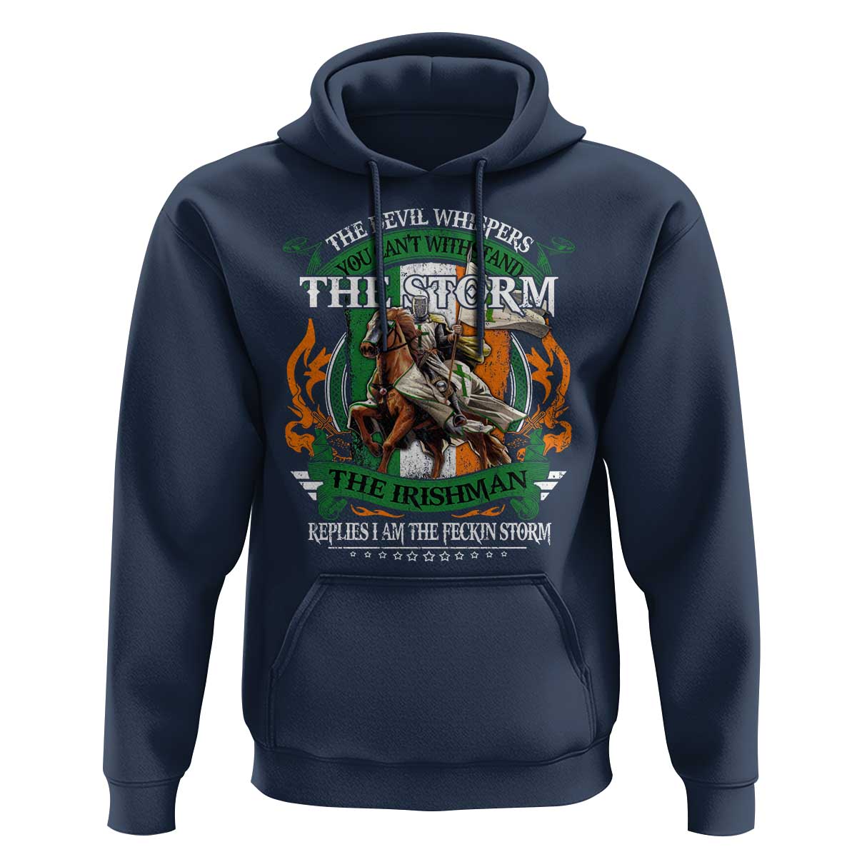 Irish Pride Hoodie The Devil Whispers You Can't Withstand The Storm The Irishman Replies
