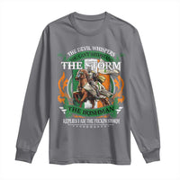 Irish Pride Long Sleeve Shirt The Devil Whispers You Can't Withstand The Storm The Irishman Replies