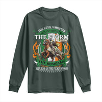 Irish Pride Long Sleeve Shirt The Devil Whispers You Can't Withstand The Storm The Irishman Replies