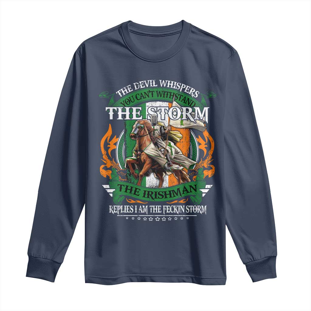Irish Pride Long Sleeve Shirt The Devil Whispers You Can't Withstand The Storm The Irishman Replies