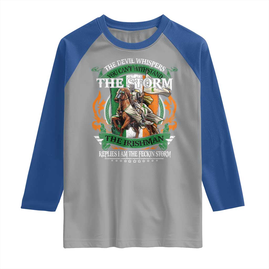 Irish Pride Raglan Shirt The Devil Whispers You Can't Withstand The Storm The Irishman Replies