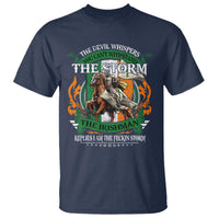 Irish Pride T Shirt The Devil Whispers You Can't Withstand The Storm The Irishman Replies