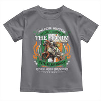 Irish Pride Toddler T Shirt The Devil Whispers You Can't Withstand The Storm The Irishman Replies