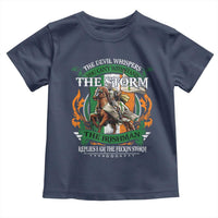 Irish Pride Toddler T Shirt The Devil Whispers You Can't Withstand The Storm The Irishman Replies
