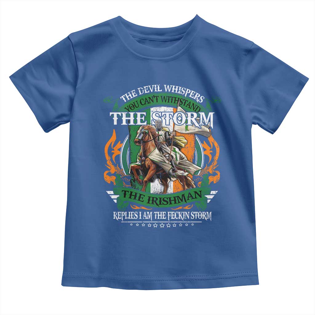 Irish Pride Toddler T Shirt The Devil Whispers You Can't Withstand The Storm The Irishman Replies