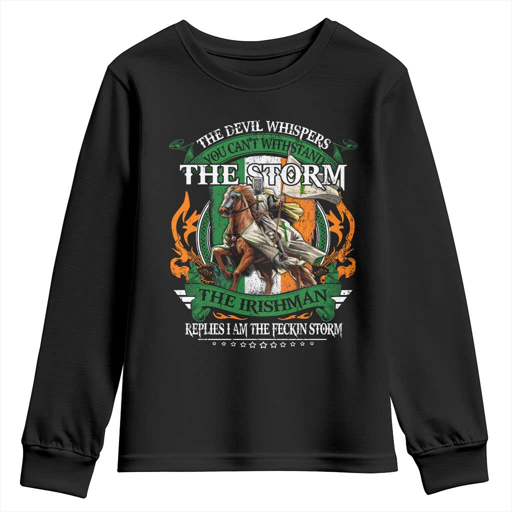 Irish Pride Youth Sweatshirt The Devil Whispers You Can't Withstand The Storm The Irishman Replies