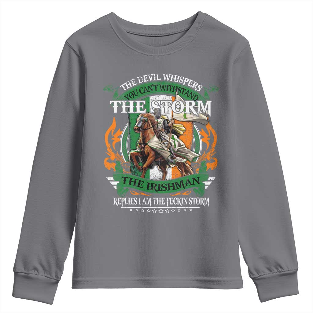 Irish Pride Youth Sweatshirt The Devil Whispers You Can't Withstand The Storm The Irishman Replies