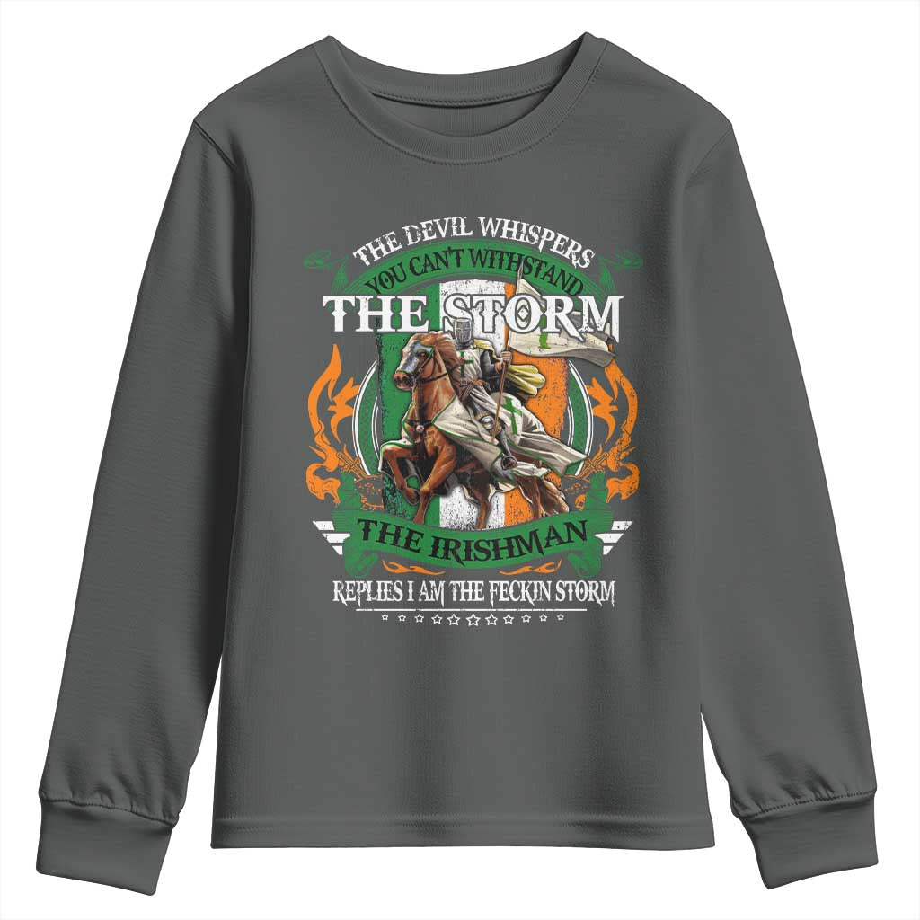 Irish Pride Youth Sweatshirt The Devil Whispers You Can't Withstand The Storm The Irishman Replies