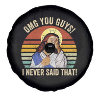 Funny OMG You Guys I Never Said That Spare Tire Cover Retro Christian Relegious
