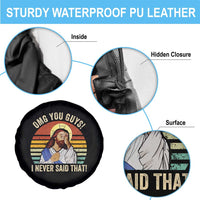 Funny OMG You Guys I Never Said That Spare Tire Cover Retro Christian Relegious