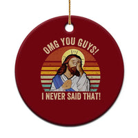 Funny OMG You Guys I Never Said That Ceramic Ornament Retro Christian Relegious - Wonder Print Shop