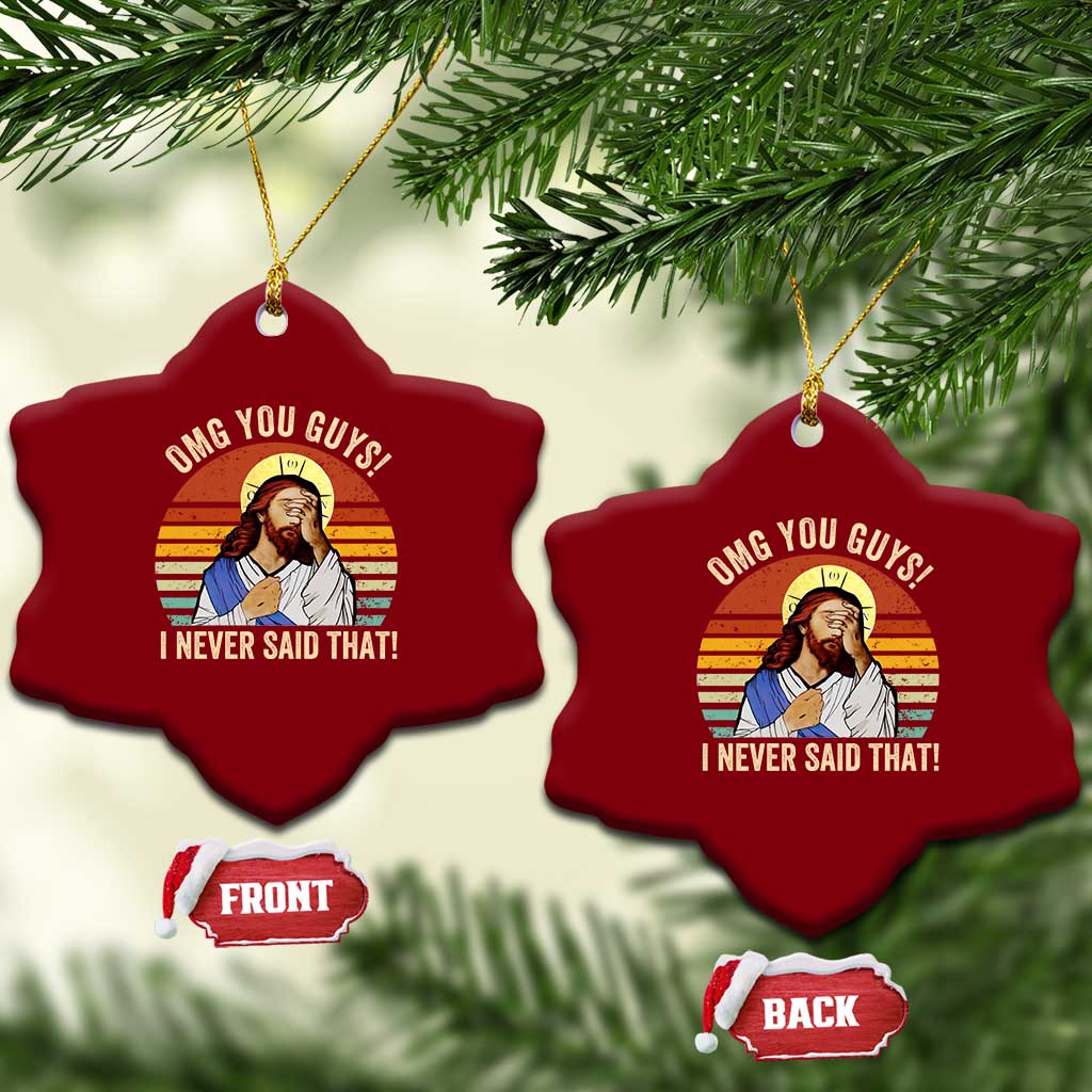 Funny OMG You Guys I Never Said That Ceramic Ornament Retro Christian Relegious - Wonder Print Shop