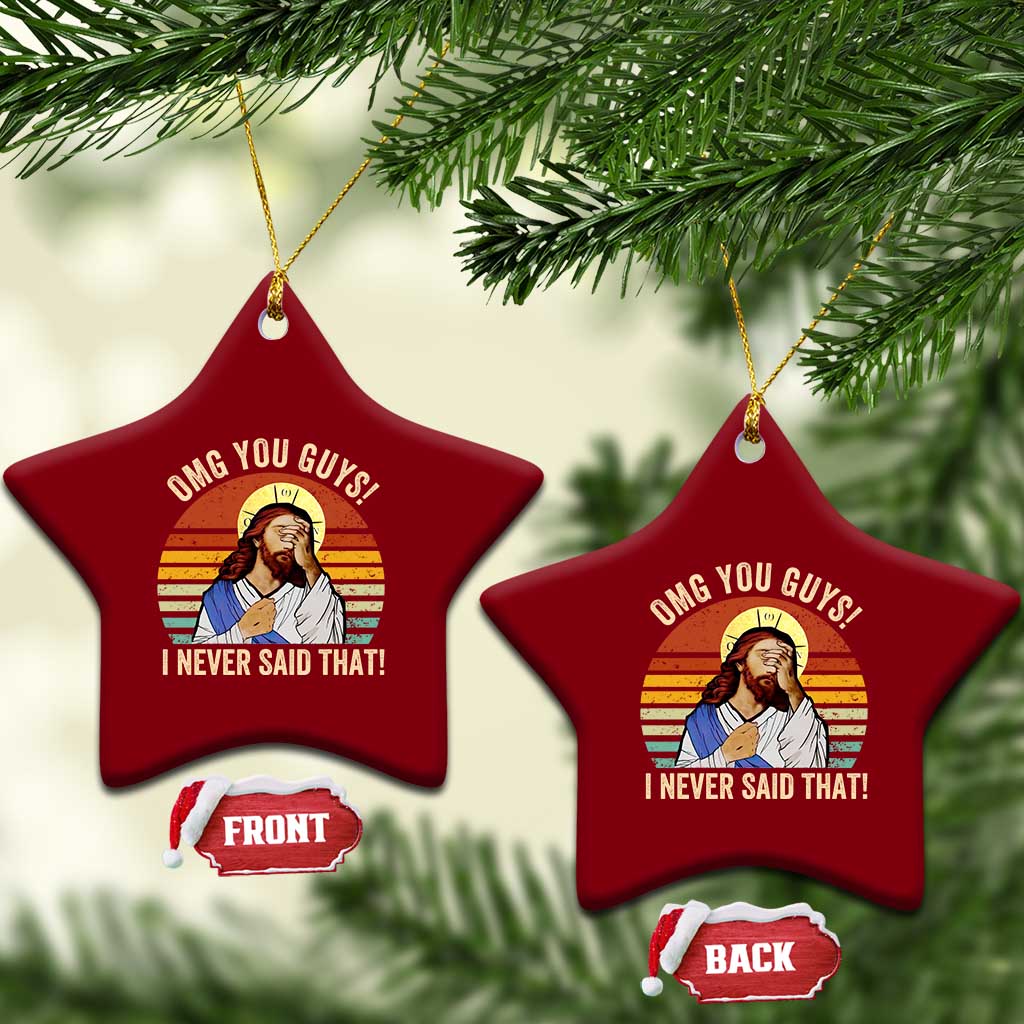 Funny OMG You Guys I Never Said That Ceramic Ornament Retro Christian Relegious - Wonder Print Shop
