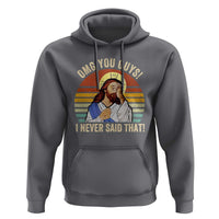 Funny OMG You Guys I Never Said That Hoodie Retro Christian Relegious