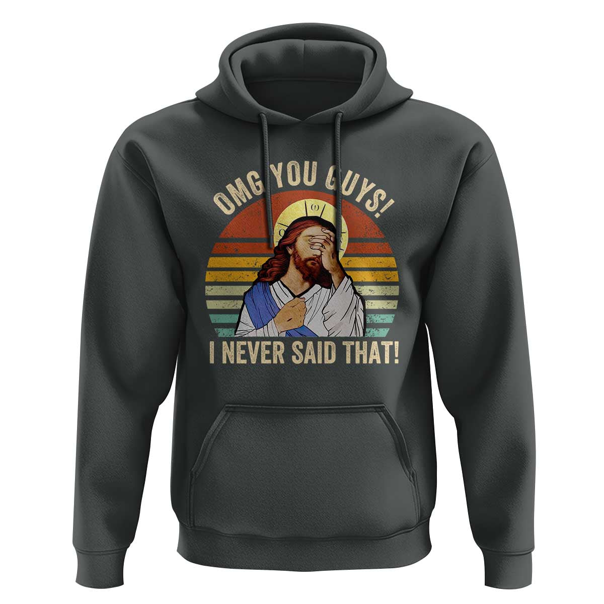 Funny OMG You Guys I Never Said That Hoodie Retro Christian Relegious