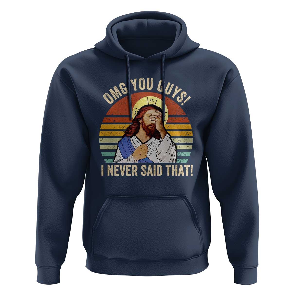 Funny OMG You Guys I Never Said That Hoodie Retro Christian Relegious