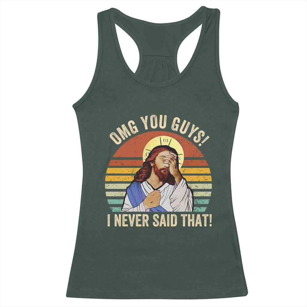 Funny OMG You Guys I Never Said That Racerback Tank Top Retro Christian Relegious
