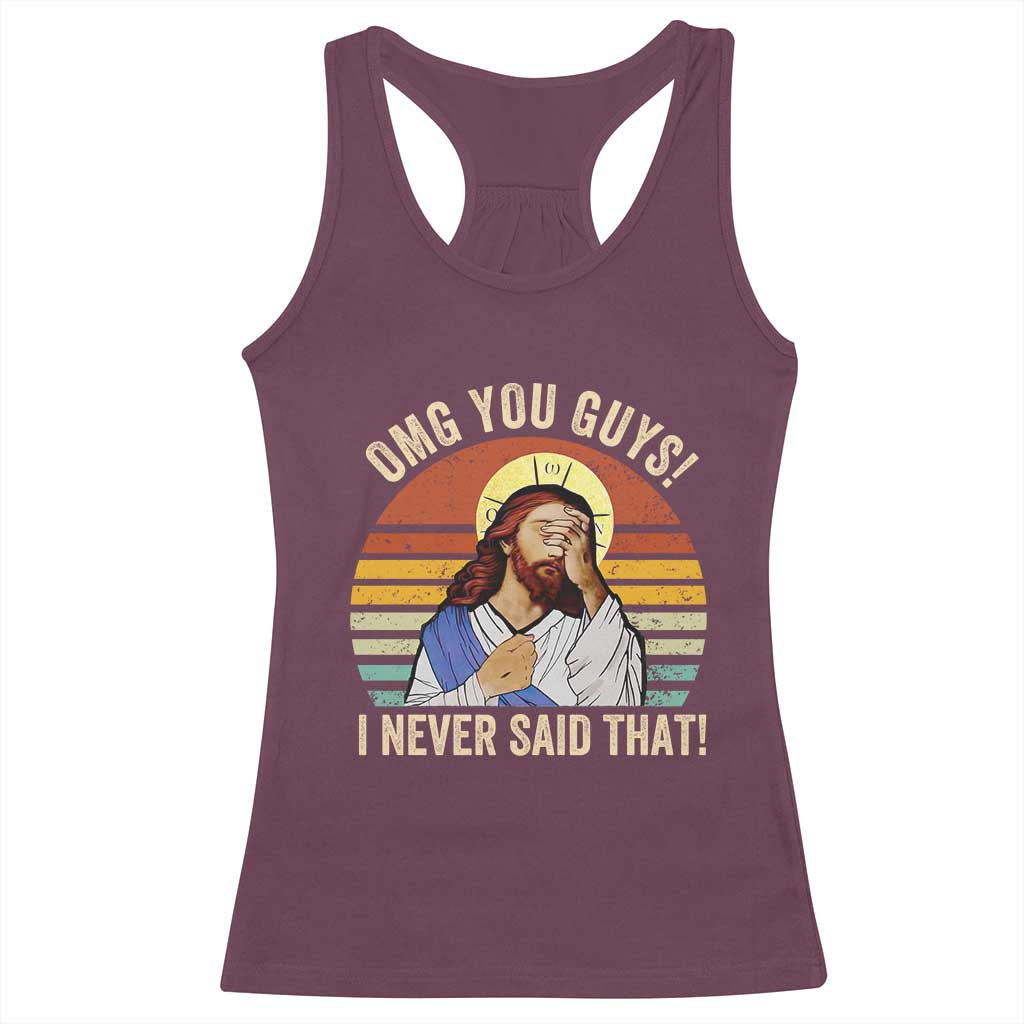 Funny OMG You Guys I Never Said That Racerback Tank Top Retro Christian Relegious