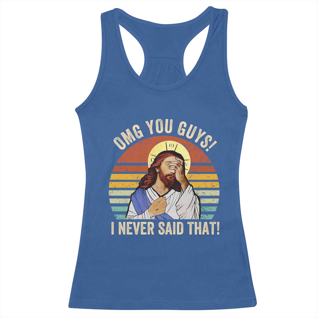Funny OMG You Guys I Never Said That Racerback Tank Top Retro Christian Relegious
