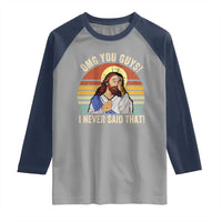 Funny OMG You Guys I Never Said That Raglan Shirt Retro Christian Relegious
