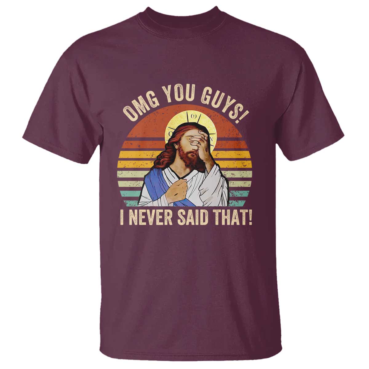 Funny OMG You Guys I Never Said That T Shirt Retro Christian Relegious
