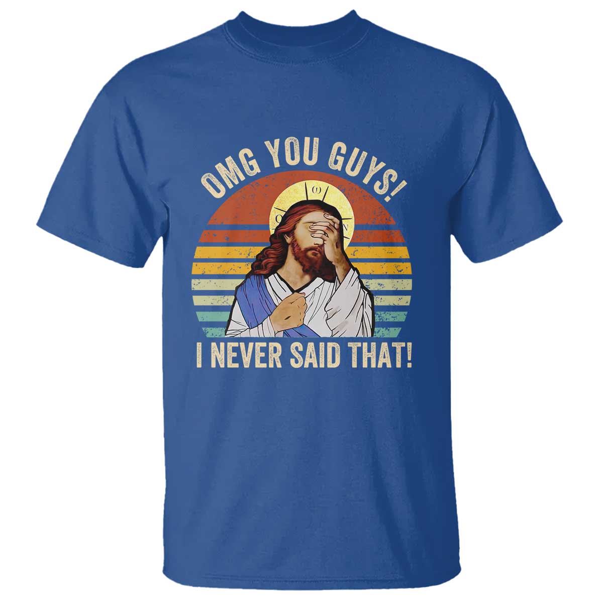 Funny OMG You Guys I Never Said That T Shirt Retro Christian Relegious