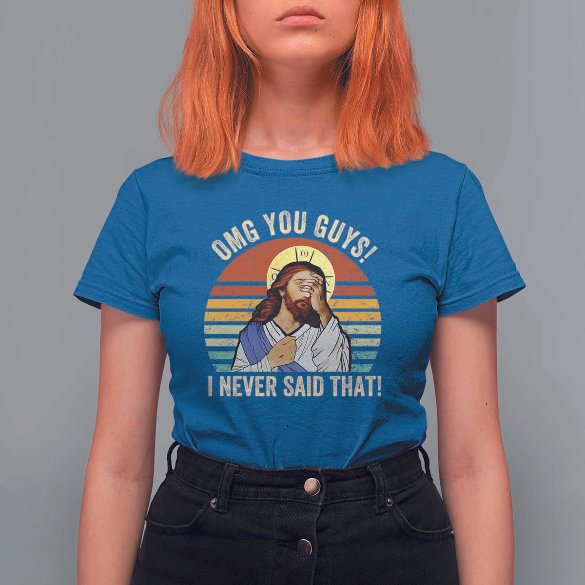 Funny OMG You Guys I Never Said That T Shirt For Women Retro Christian Relegious